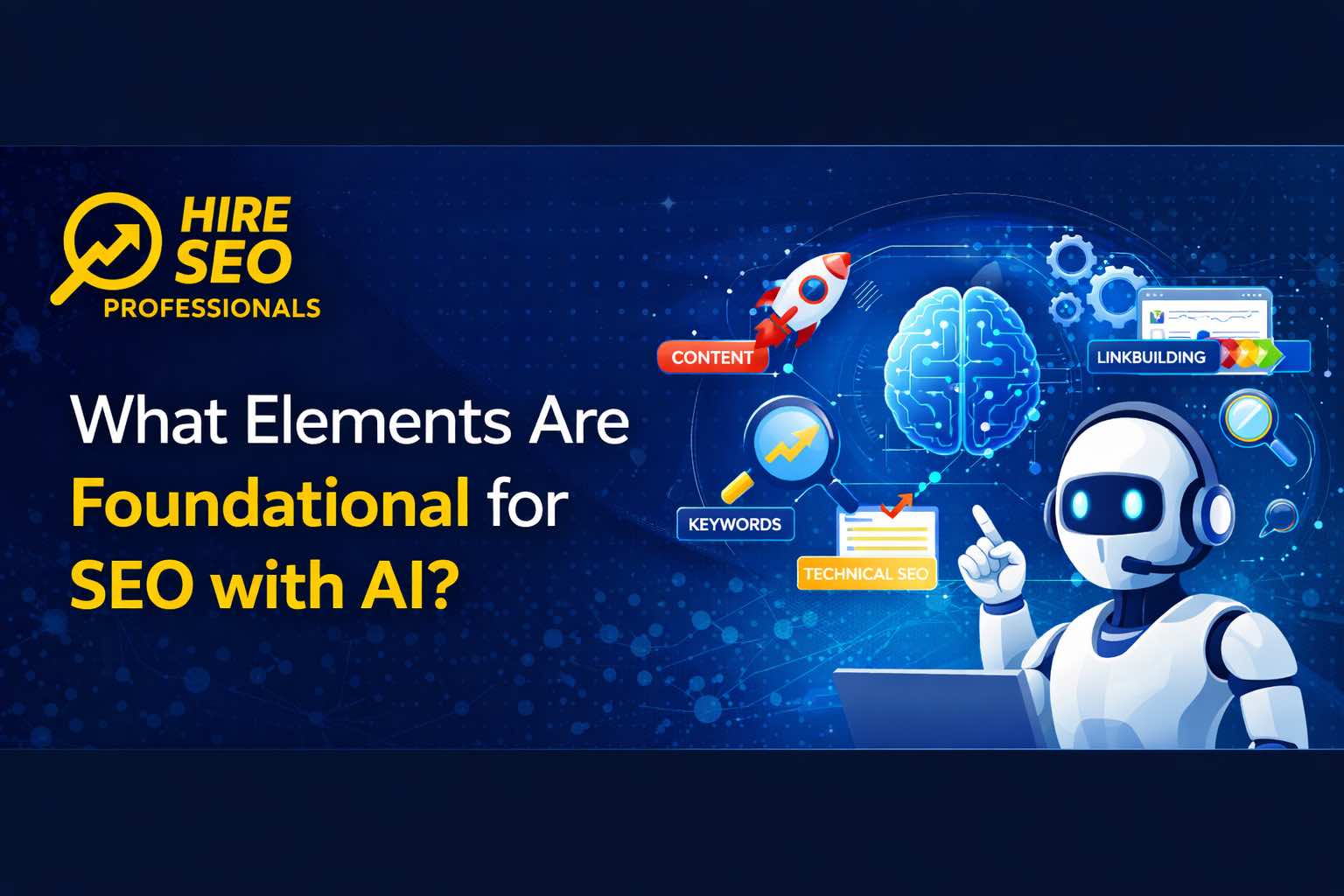 What Elements Are Foundational for SEO with AI